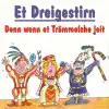 Denn wenn et Trömmelche jeit