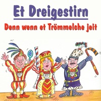 Denn wenn et Trömmelche jeit