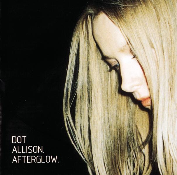 Обложка альбома «Afterglow» — Dot Allison