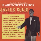 Javier Solis - Ya No Me Quieres