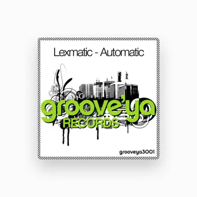 Listen to Lexmatic, watch music videos, read bio, see tour dates & more!