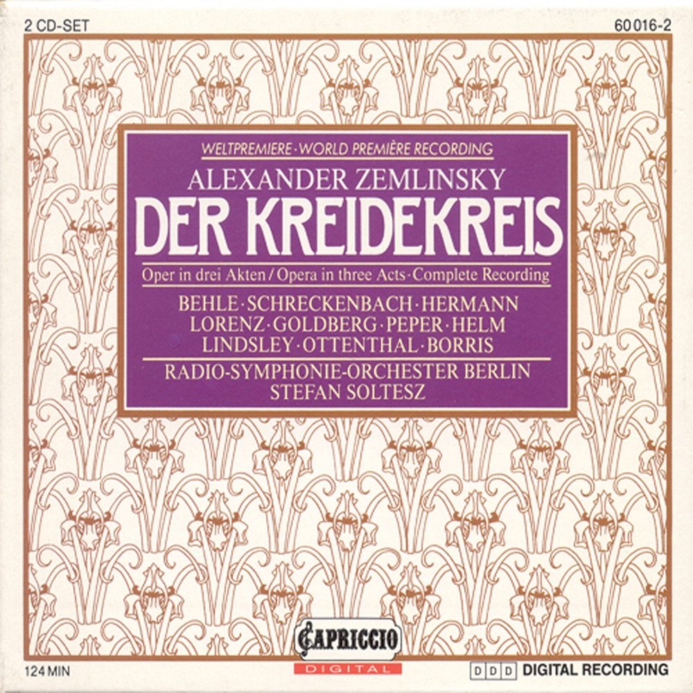 Обложка альбома «Zemlinsky, A. von: Der Kreidekreis» — Renate Behle, Stefan Soltesz, Reiner Goldberg, Celina Lindsley, Gabriele Schreckenbach, Gertrud Ottenthal, Peter Matic, Uwe Peter, Roland Hermann, Gidon Saks, Hans Helm, Warren Mok, Siegfried Lorenz, Kaja Borris, Bengt-Ola Morgny & Rundfunk-Sinfonieorchester Berlin