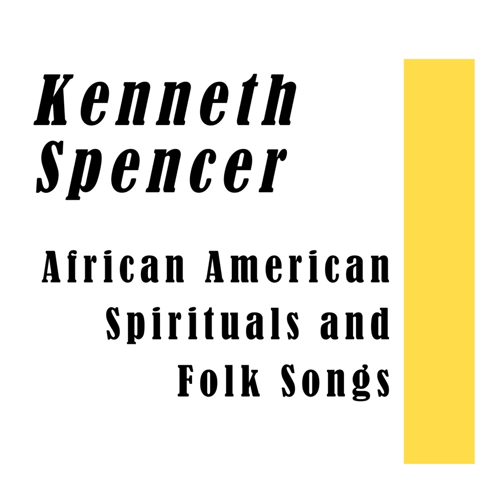 Обложка альбома «African American Spirituals and Folk Songs» — Kenneth Spencer