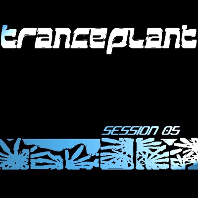 Tranceplant - Session '05