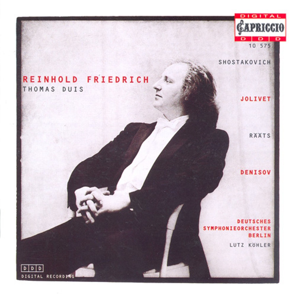 Обложка альбома «Trumpet Recital: Friedrich, Reinhold - Jolivet, A. - Denisov, E. - Raats, J. - Shostakovich, D.» — Deutsches Symphonie-Orchester Berlin, Thomas Duis, Lutz Kohler & Reinhold Friedrich