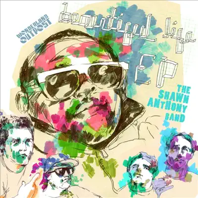 Listen to Beautiful Life - EP by Shawn Anthony Band