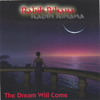 The Dream Will Come - Rabih Rihana