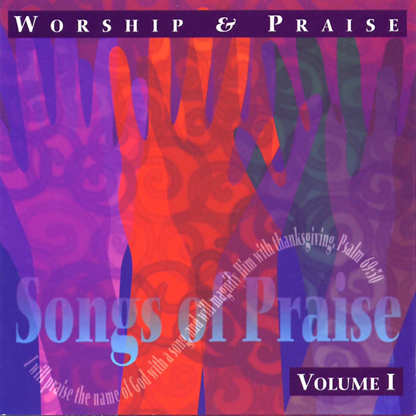 Worship & Praise - Songs of Praise Collection, Vol. 1