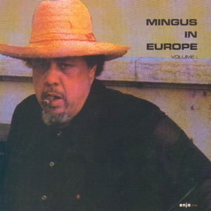 Mingus In Europe, Vol. 1 (Live)