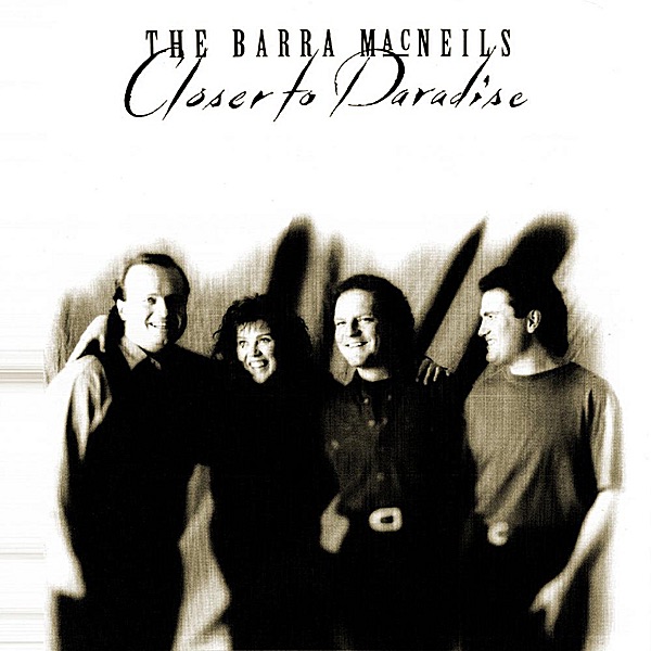 Обложка альбома «Closer to Paradise» — The Barra MacNeils