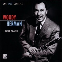 Blue Flame - Woody Herman