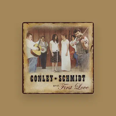 Listen to ConleySchmidt, watch music videos, read bio, see tour dates & more!