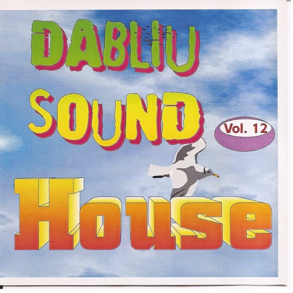 Dabliu Sound, Vol 12. House