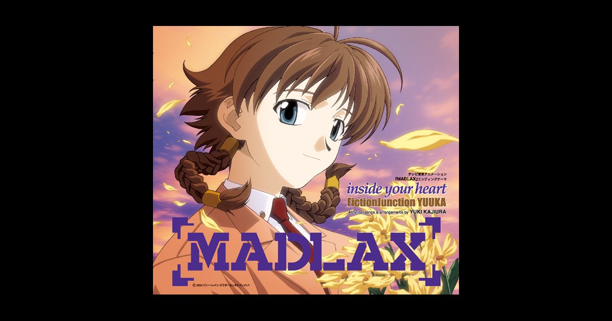 MADLAX』エンディングテーマ「inside your heart」- Single