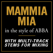 Mama Mia (In the style of ABBA) [With Stems for Mixing]