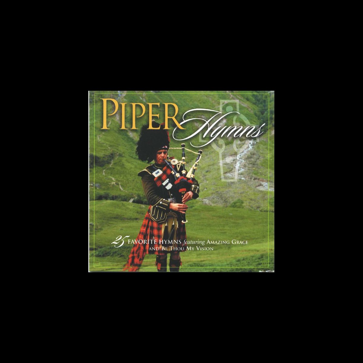 ‎Scottish Piper Hymns (25 Favourite Hymns Instrumental, Featuring