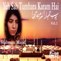 Yeh Sab Tumhara Karam Hai Vol. 1 - Islamic Naats - Shabnam Majid