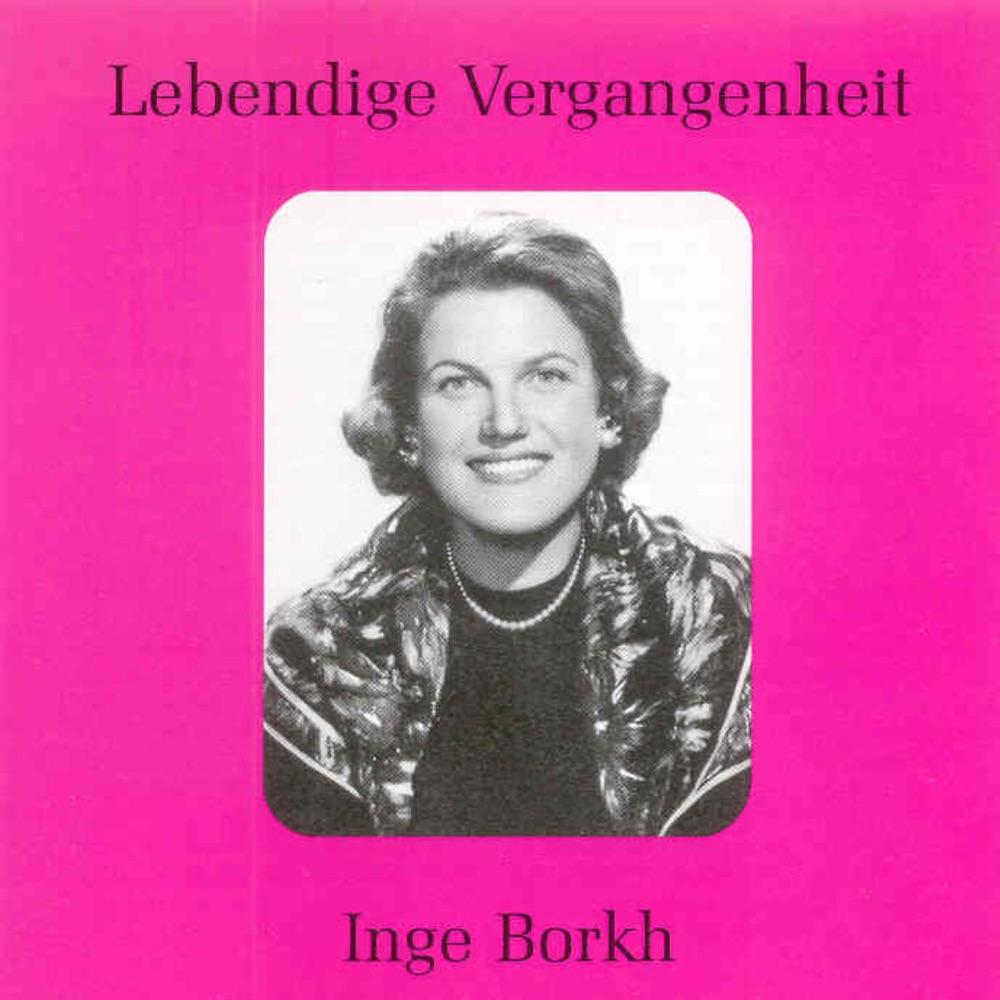 Обложка альбома «Lebendige Vergangenheit - Inge Borkh» — Inge Borkh