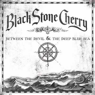 Listen to Between the Devil & the Deep Blue Sea by Black Stone Cherry