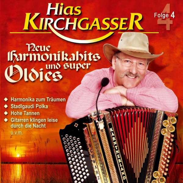 Hias Kirchgasser, Folge 4: Neue Harmonikahits und super Oldies