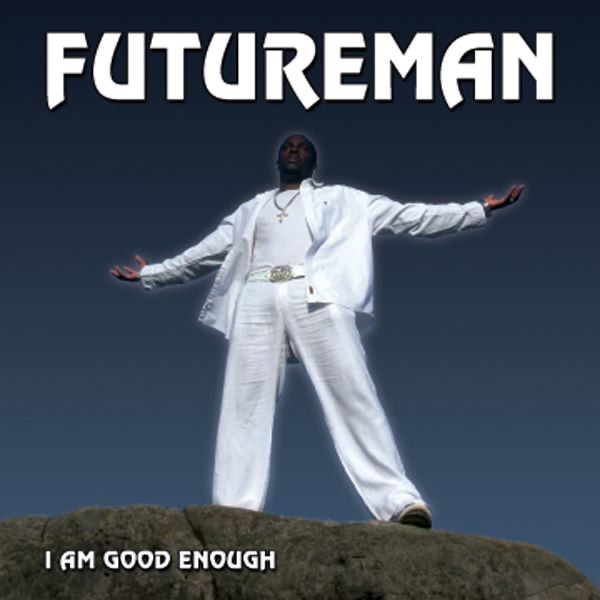 Обложка альбома «I Am Good Enough» — Futureman