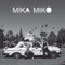 I Got a Lot (New New New) - Mika Miko lyrics