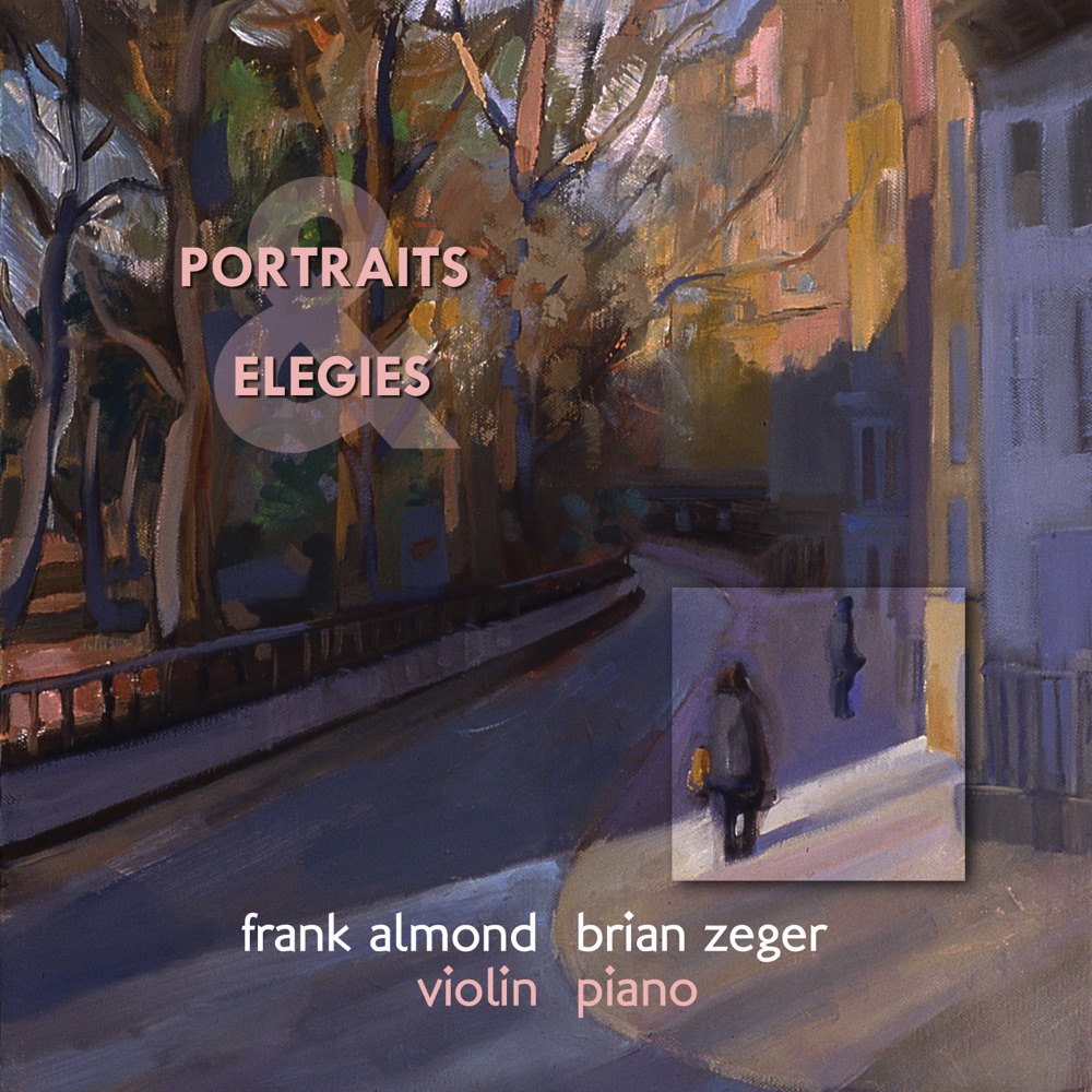 Обложка альбома «Almond, Frank: Portraits and Elegies» — Brian Zeger & Frank Almond