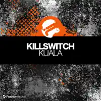 Kuala (Sequentia Remix) — Killswitch