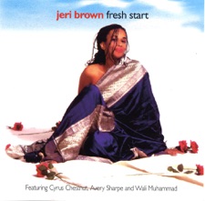 Jeri Brown - Fresh Start (feat. Cyrus Chestnut, Avery Sharpe & Wali Muhammad)