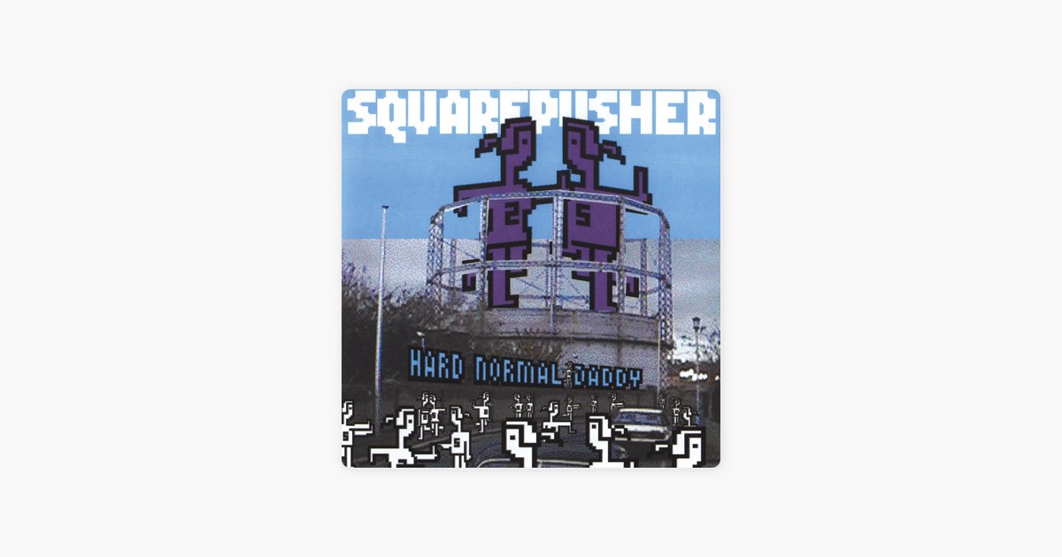 Hard Normal Daddy - Squarepusherのアルバム - Apple Music