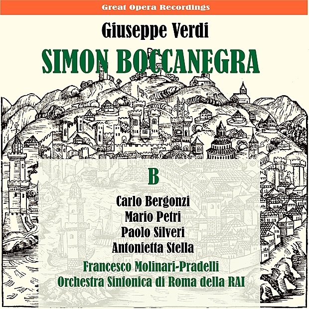 Обложка альбома «Verdi: Simon Boccanegra, Vol. 2 [1951]» — Orchestra Sinfonica Di Roma Della RAI, Francesco Molinari-Pradelli, Paolo Silveri, Antonietta Stella, Mario Petri & Carlo Bergonzi
