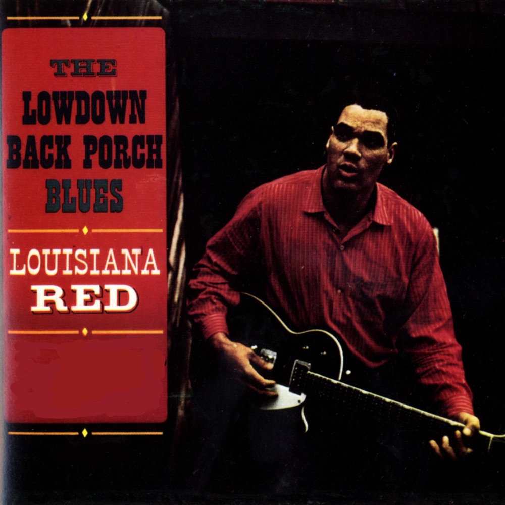 Louisiana Red – Lowdown Back Porch Blues