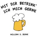 Mit Dir Betrink' Ich Mich Gerne