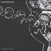 Learning To Die - Street Fighting Man
