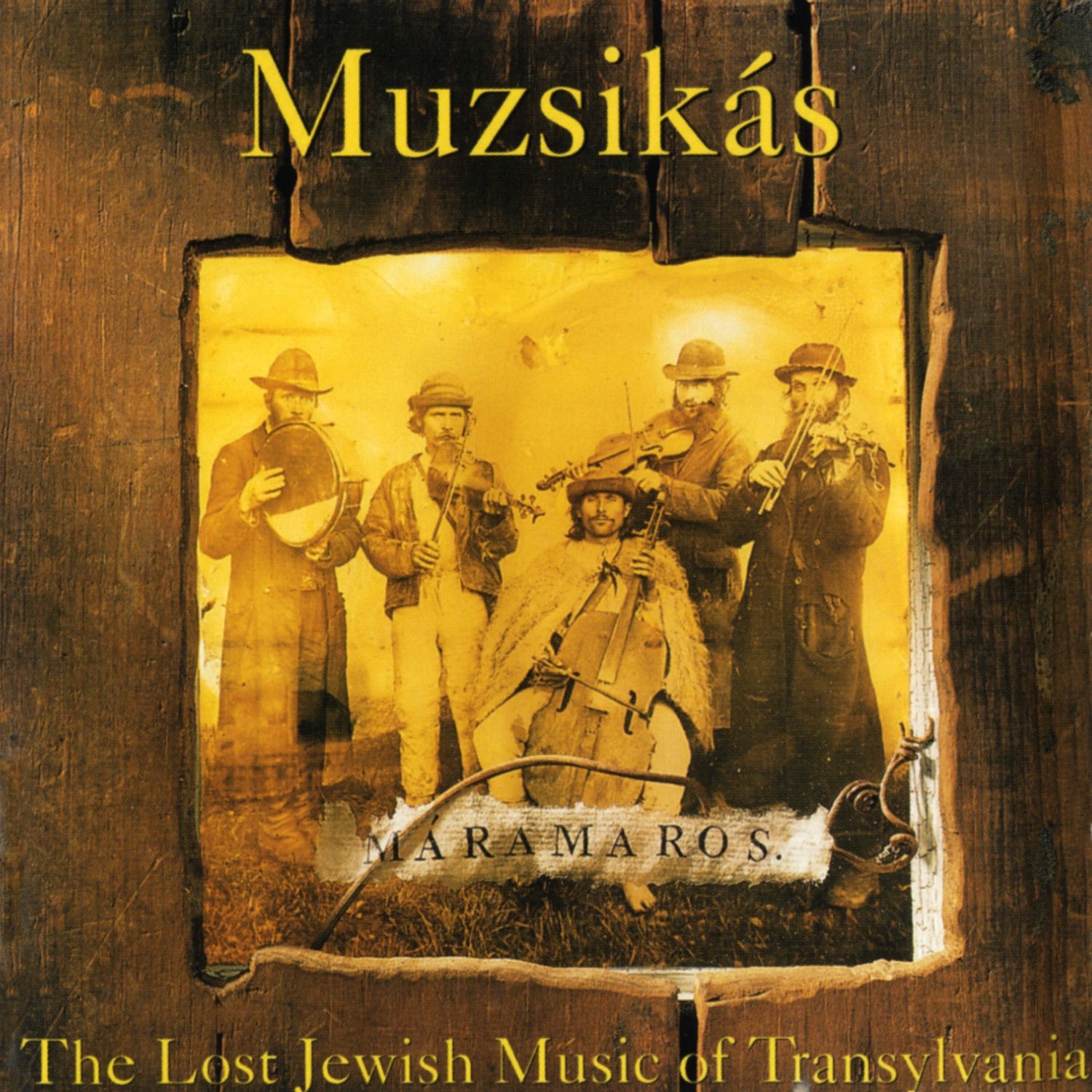 Máramaros: the Lost Jewish Music of Transylvania