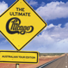 The Ultimate Chicago - Australian Tour Edition - Chicago