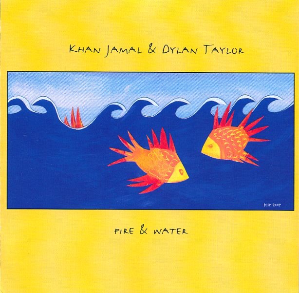 Обложка альбома «Fire & Water» — Khan Jamal & Dylan Taylor