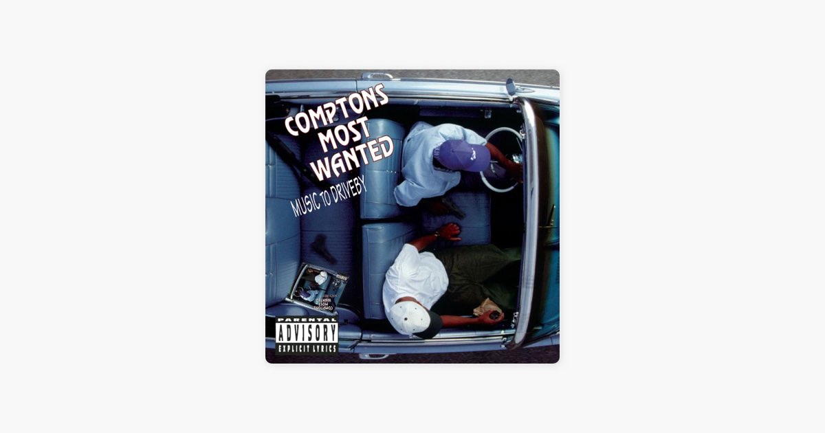 Music To Driveby - Album by Compton's Most Wanted - Apple Music