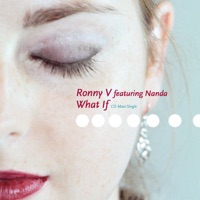 What If - EP - Ronny V Featuring Nanda