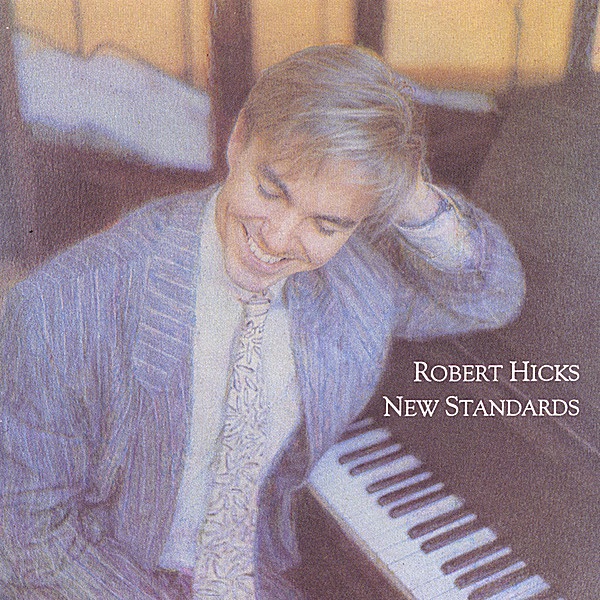 Обложка альбома «New Standards» — Robert Hicks