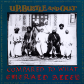 Compared To What / Emerald Alley - EP - Up, Bustle & Out