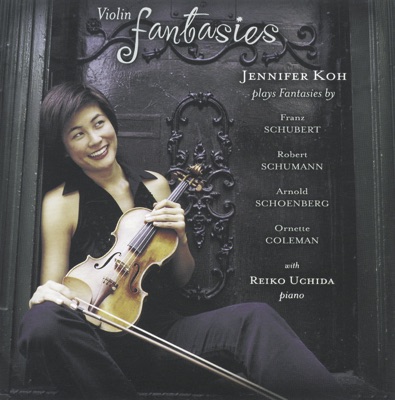 Schubert - Schumann - Schoenberg - Coleman: Violin Fantasies