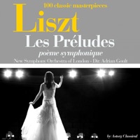 Liszt : Les préludes, poème symphonique (100 classic masterpieces) - EP - The New Symphony Orchestra Of London & Sir Adrian Boult
