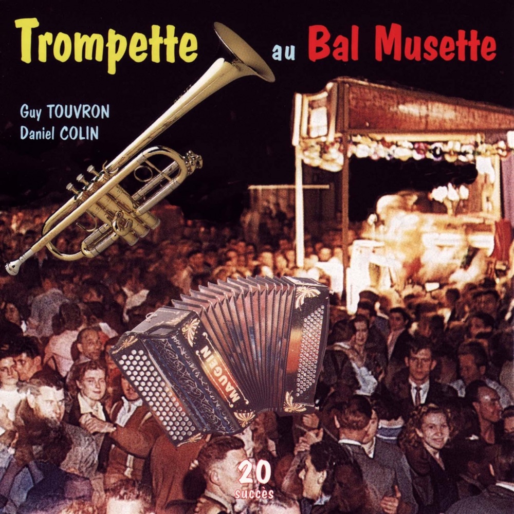 Обложка альбома «Trompette au bal musette» — Guy Touvron & Daniel Colin