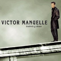 Instinto y Deseo - Victor Manuelle
