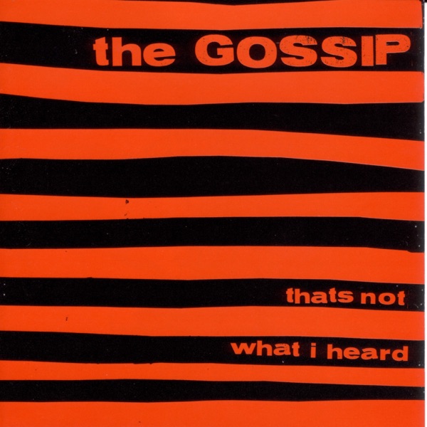 That's Not What I Heard - Gossip