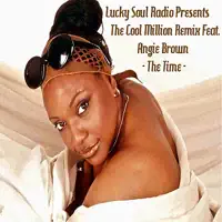The Time [Remix] (feat. Angie Brown) {Lucky Soul Radio Presents}