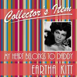 Collector's Item (My Heart Belongs to Daddy) - Eartha Kitt