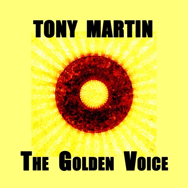 Tony Martin, The Golden Voice