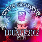 Café Buddah Lounge 2012, Pt. 1